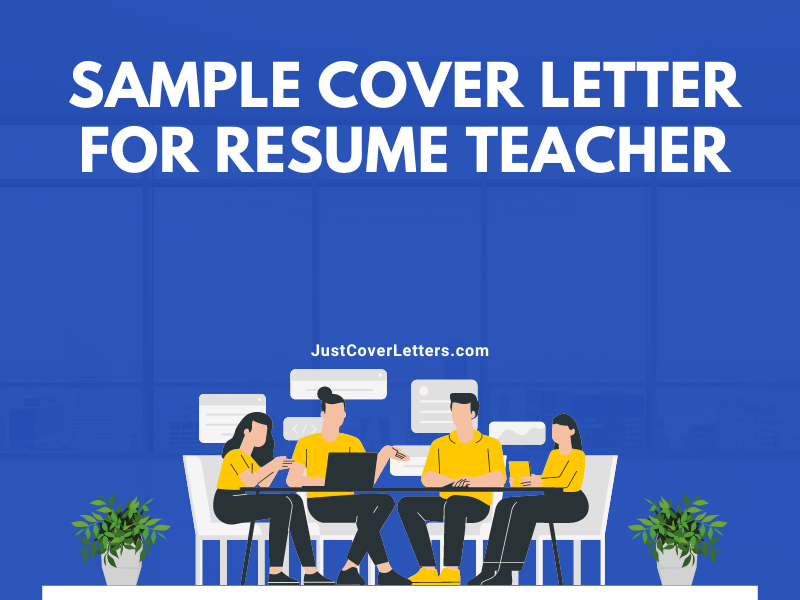 Sample Cover Letter for Resume Teacher
